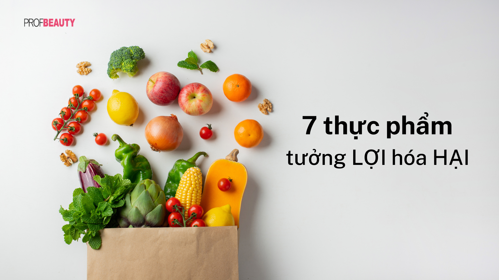 7 thực phẩm tưởng có lợi nhưng thực chất lại gây hại cho sức khỏe 