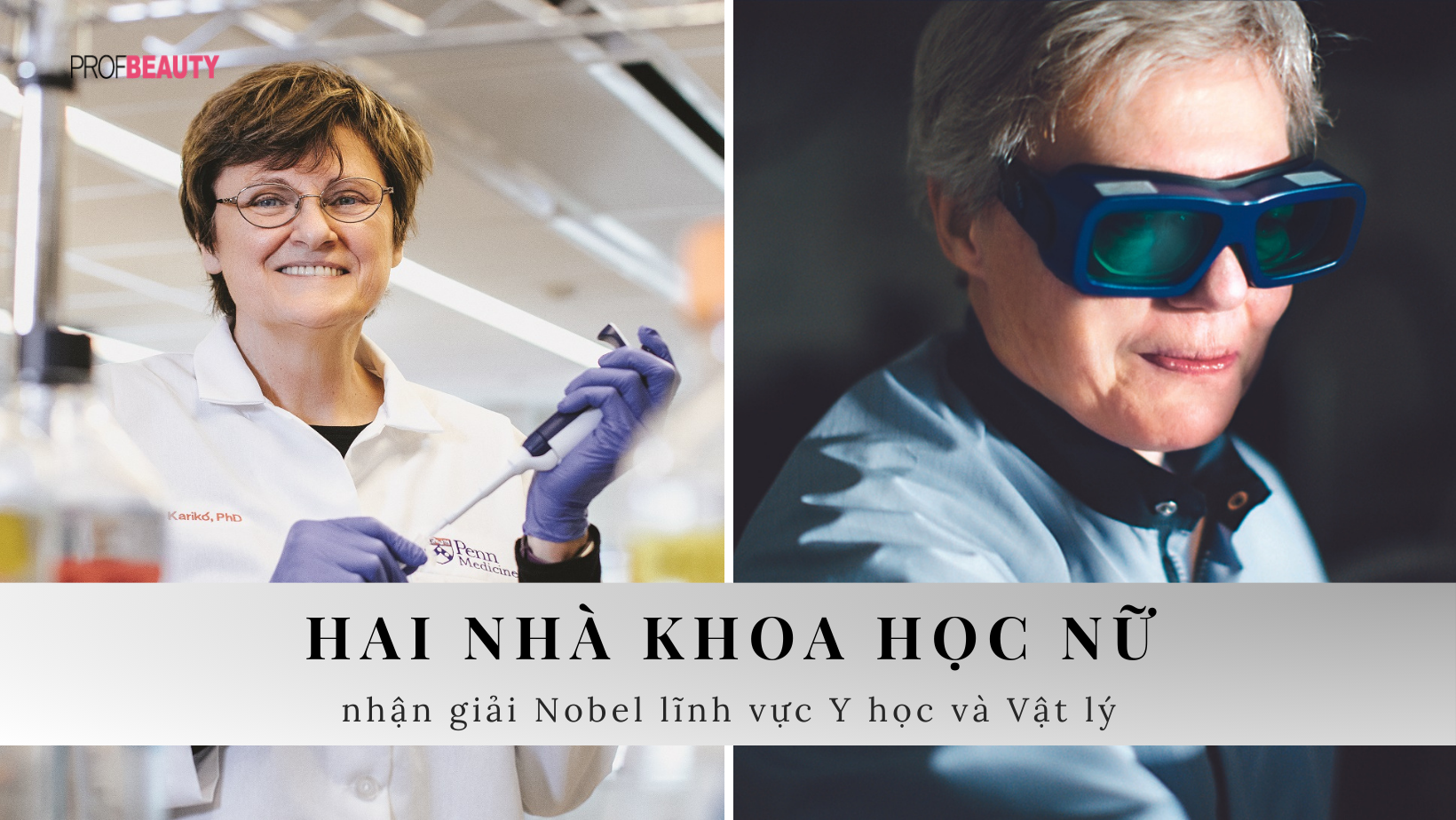 Hai nhà khoa học nữ từng đạt giải thưởng quốc tế L'Oréal - UNESCO tiếp tục nhận giải Nobel lĩnh vực Y học và Vật lý