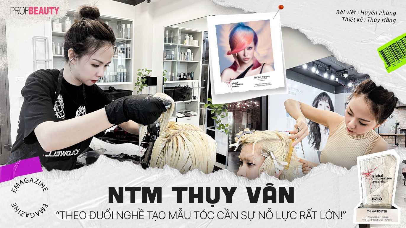 NTM Thụy Vân: “Theo đuổi nghề tạo mẫu tóc cần sự nỗ lực rất lớn!”