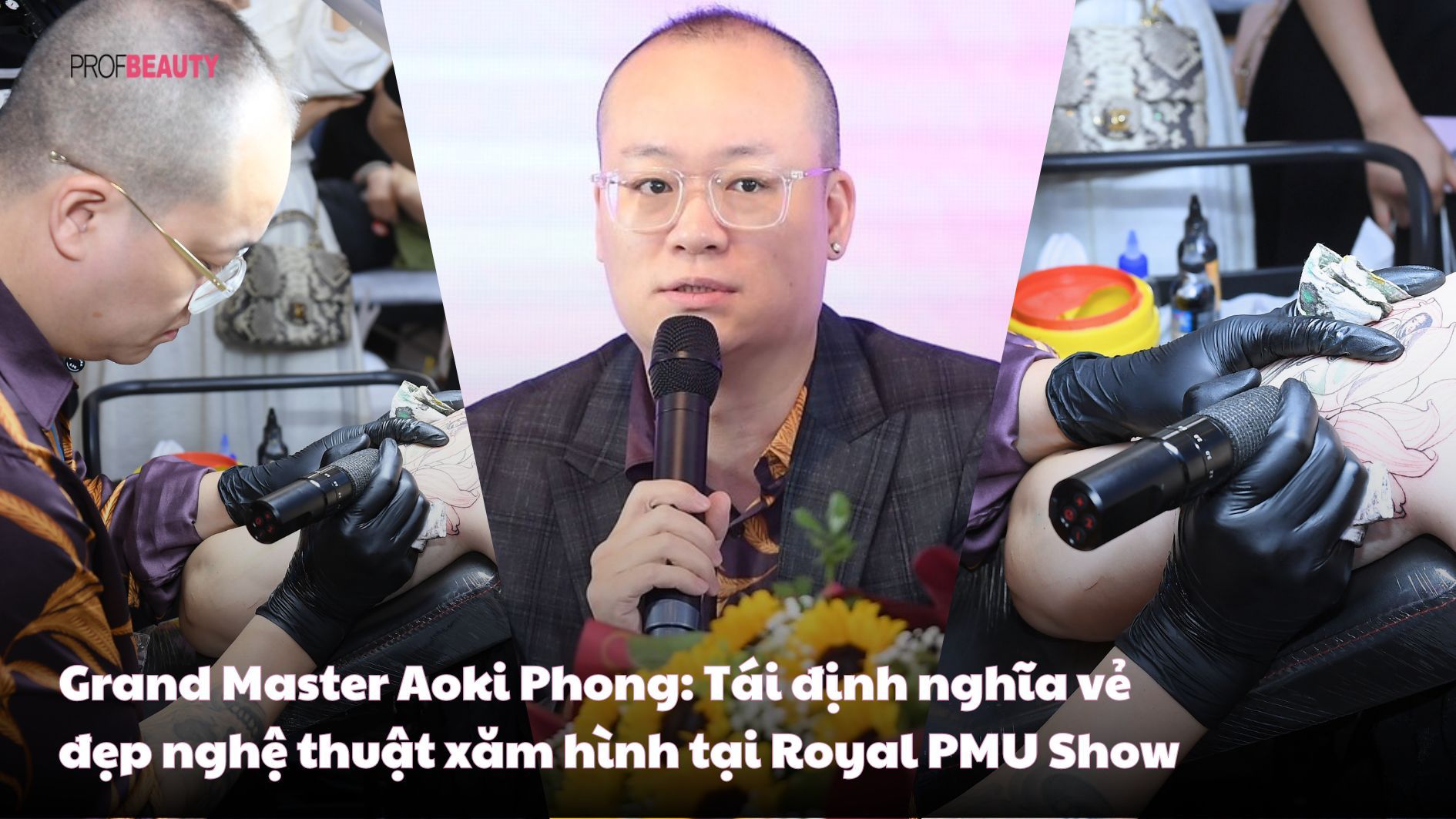 Grand Master Aoki Phong: Tái định nghĩa vẻ đẹp nghệ thuật xăm hình tại Royal PMU Show