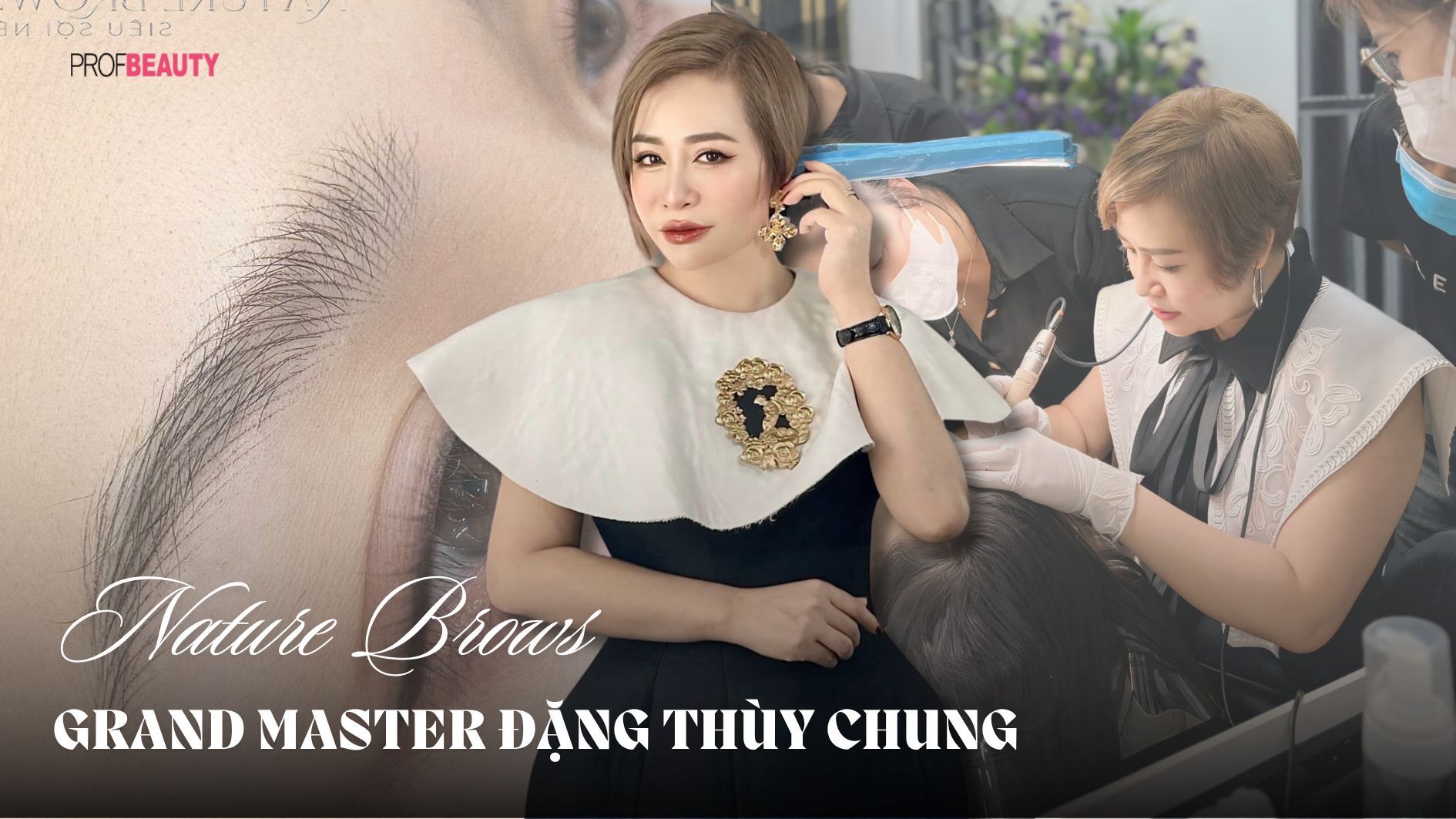 Grand Master Đặng Thùy Chung - Ngôi sao sáng tại Royal PMU Show với kỹ thuật Nature Brows