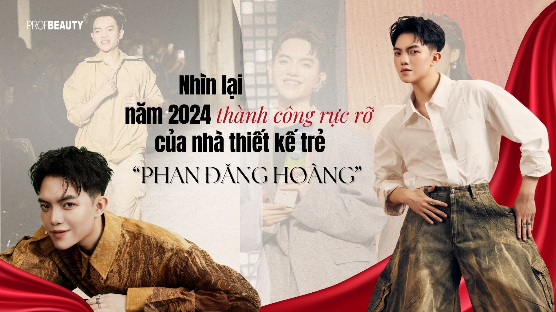 Nhìn lại năm 2024 thành công rực rỡ của nhà thiết kế trẻ Phan Đăng Hoàng