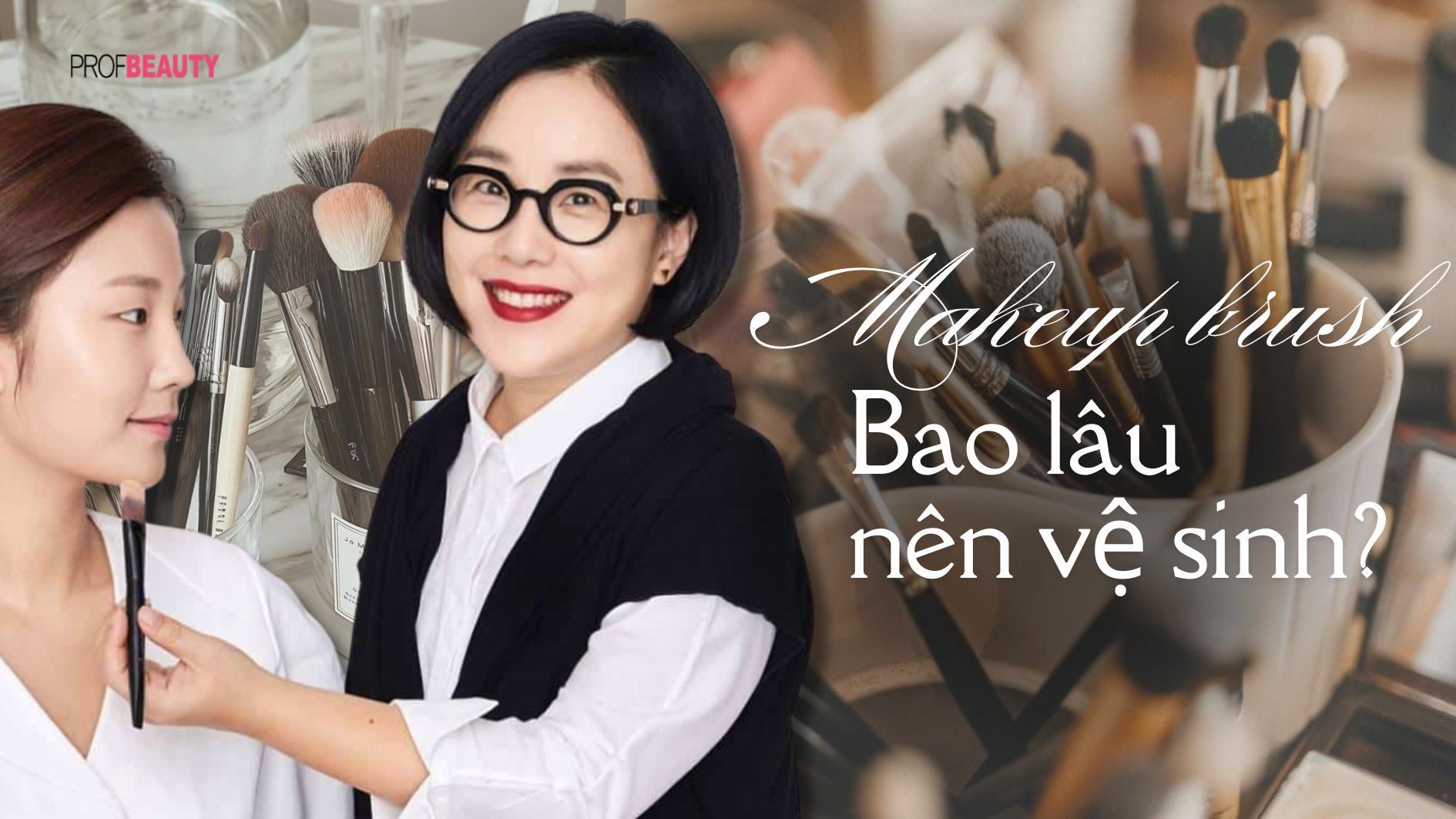 Bao lâu thì nên vệ sinh cọ trang điểm?