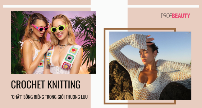 Thời trang crochet knitting - "Chất" sống riêng trong giới thượng lưu