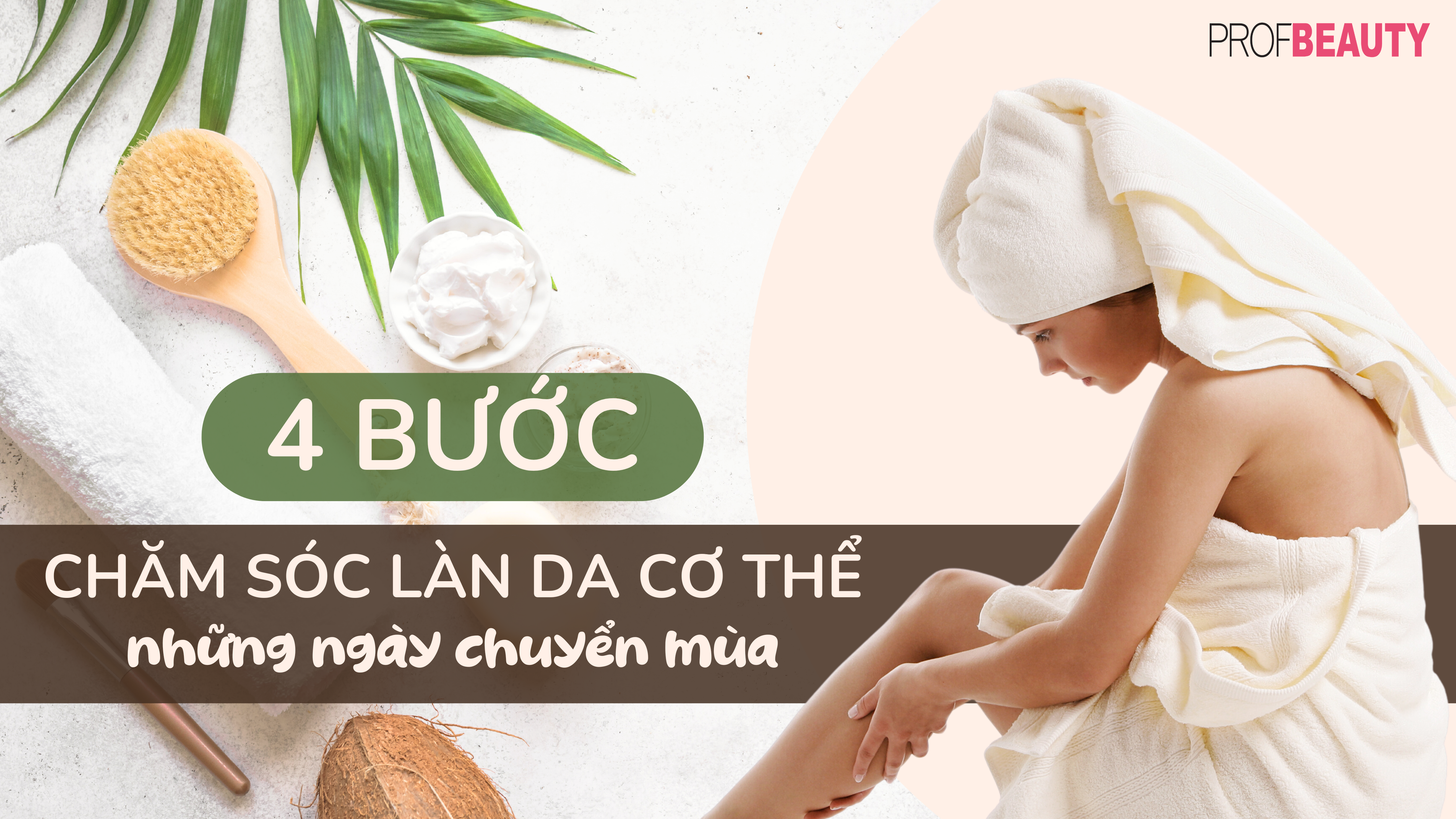 Bí quyết chăm sóc làn da cơ thể trong những ngày chuyển mùa