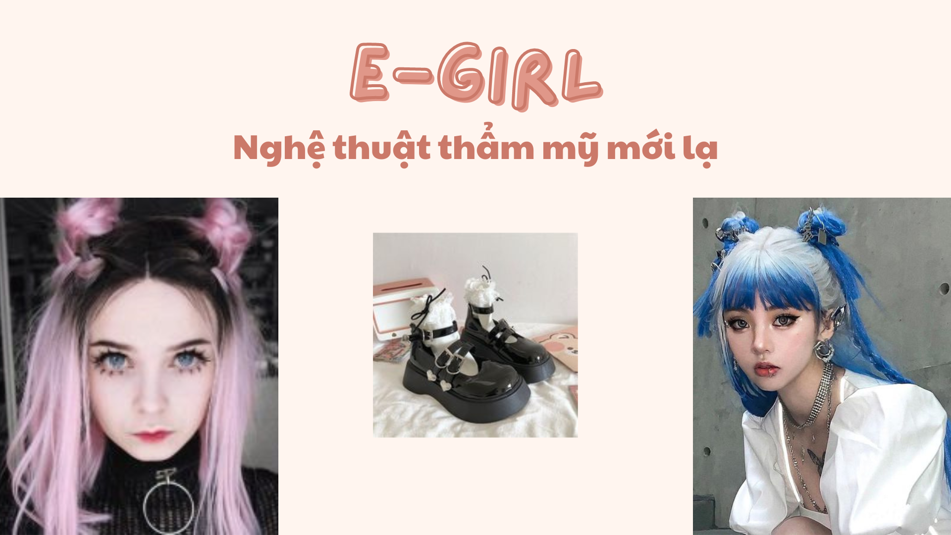 E-girl: Nghệ thuật thẩm mỹ mới lạ