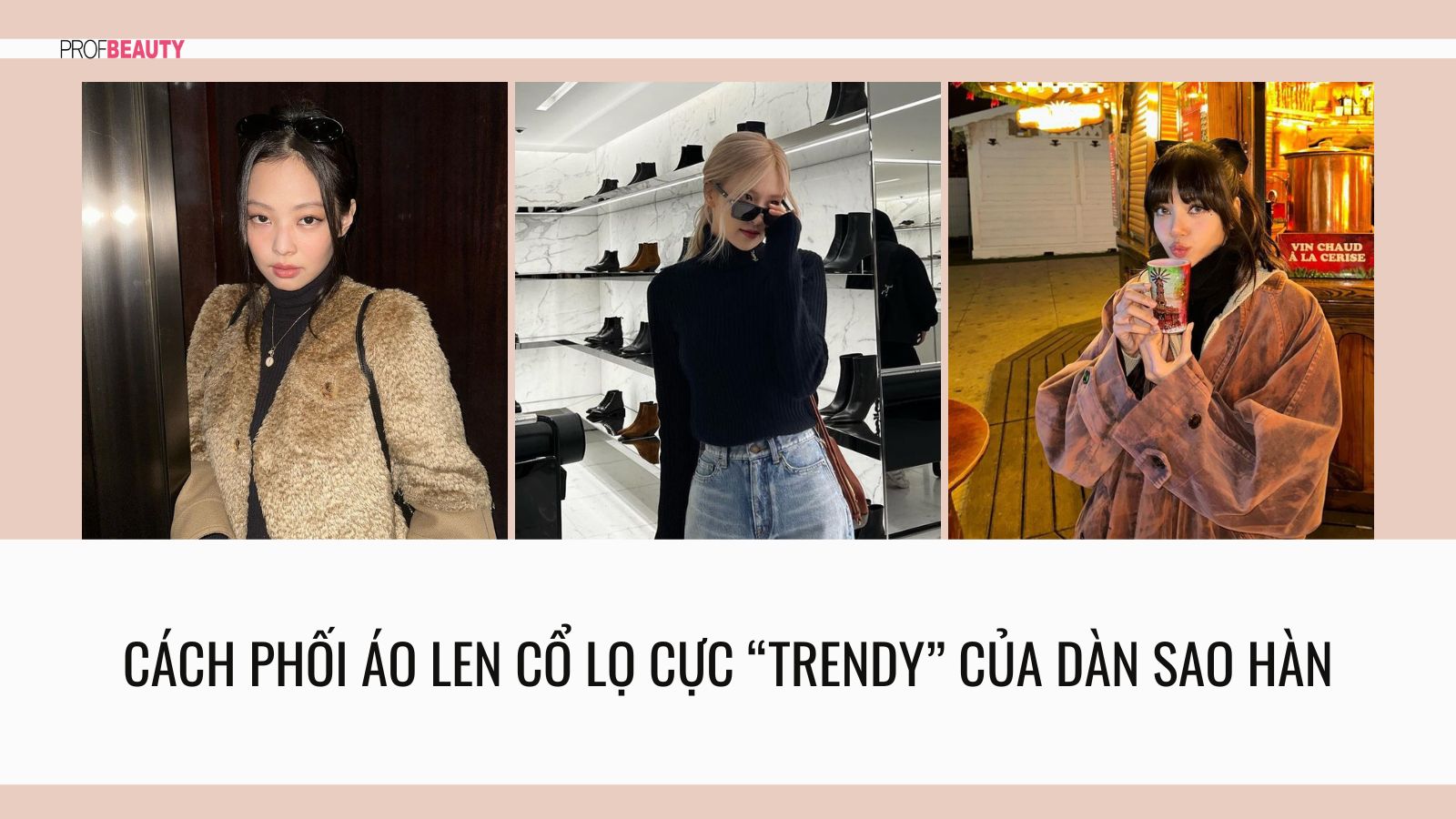 Cách phối áo len cổ lọ cực “trendy” của dàn sao Hàn