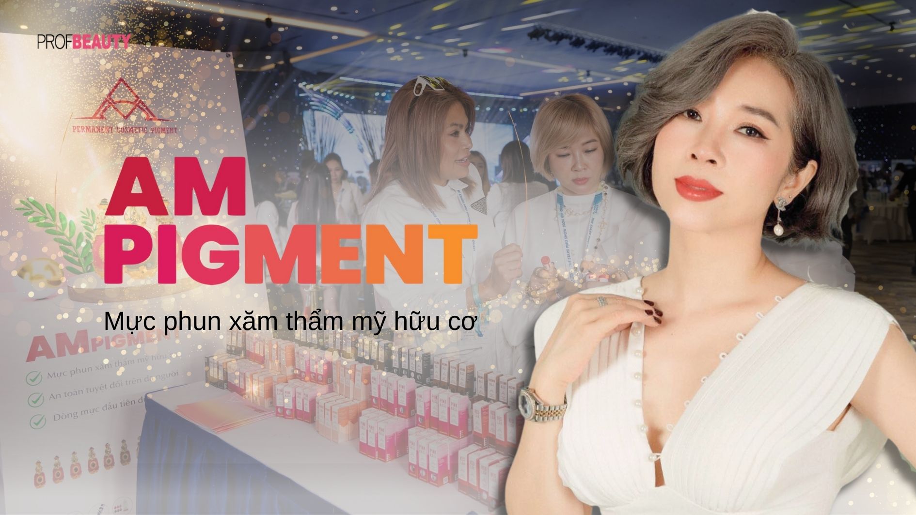 AM Pigment: Đồng hành cùng sự phát triển của ngành phun xăm Việt