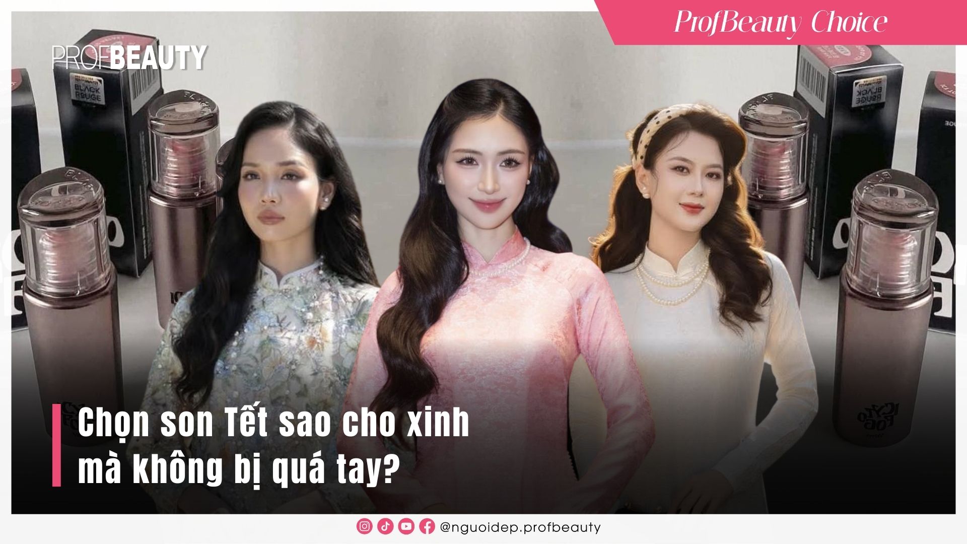 Chọn son Tết sao cho xinh mà không bị quá tay?