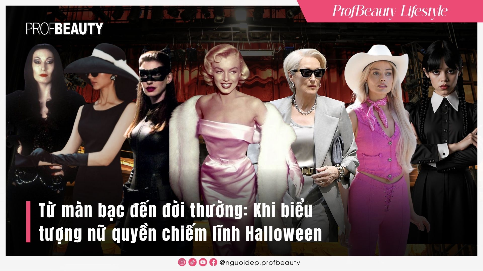 Từ màn bạc đến đời thường: Khi biểu tượng nữ quyền chiếm lĩnh Halloween