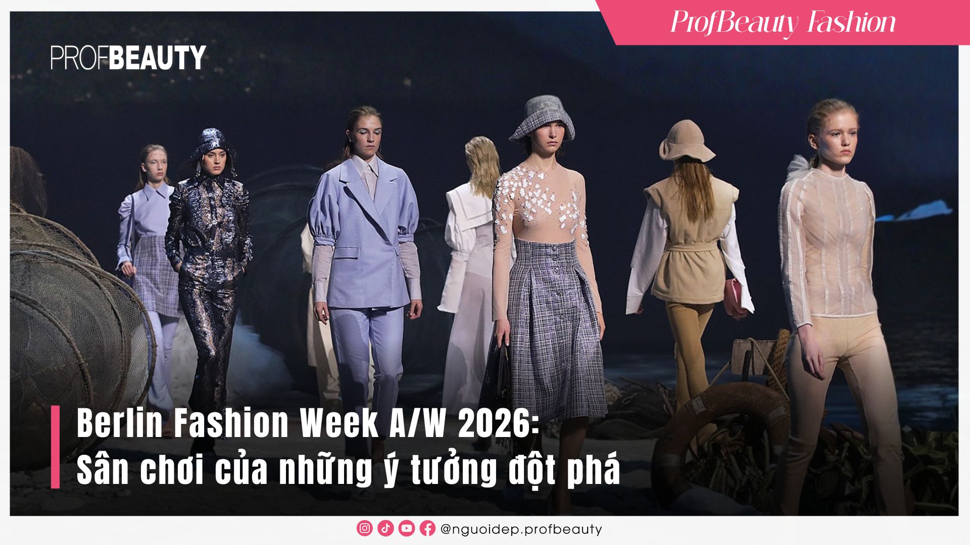 Berlin Fashion Week A/W 2026: Sân chơi của những ý tưởng đột phá