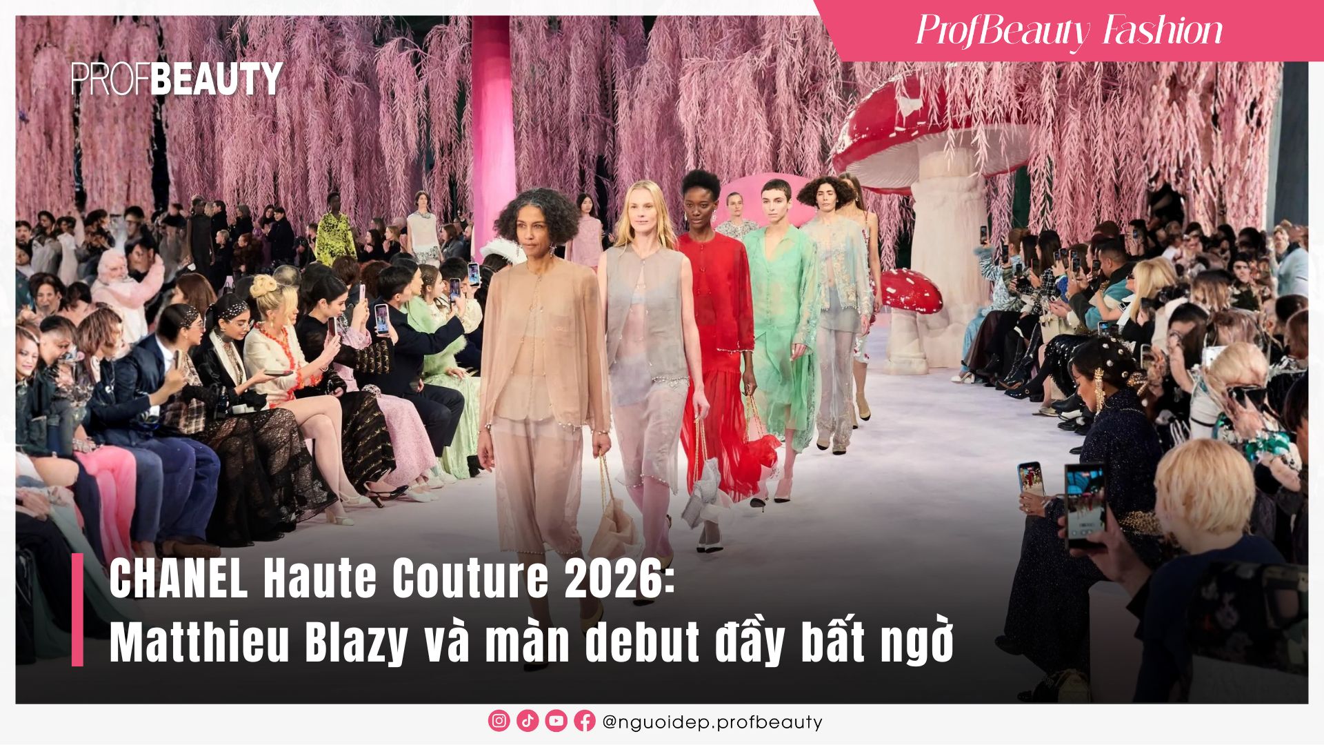 CHANEL Haute Couture 2026: Matthieu Blazy và màn debut đầy bất ngờ