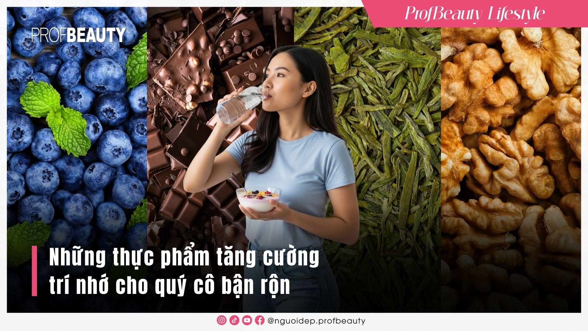 Những thực phẩm tăng cường trí nhớ cho quý cô bận rộn